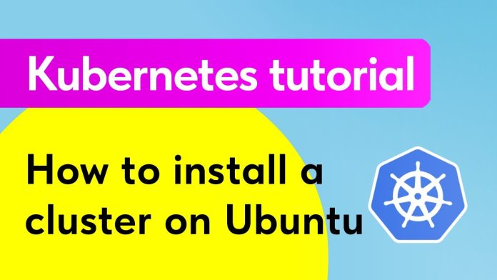 How to Configure Kubernetes on Ubuntu